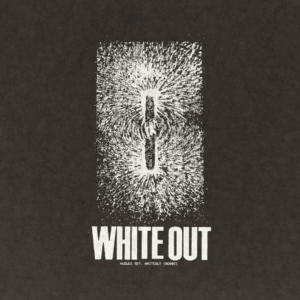 WHITE OUT